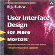 User Interface Design for Mere Mortals User Interface Design for Mere Mortals