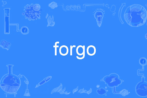 forgo