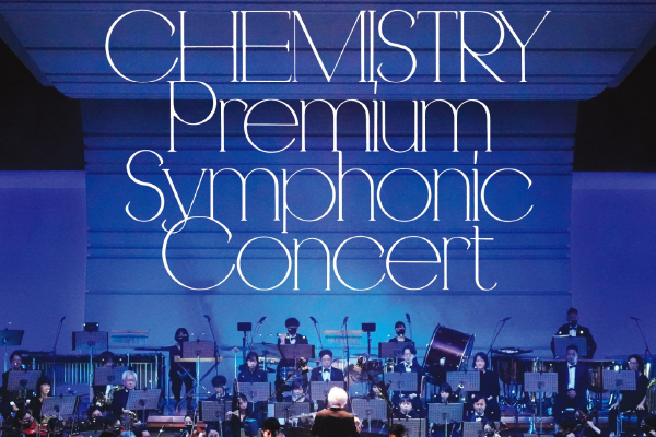 CHEMISTRY Premium Symphonic Concert 2022 CHEMISTRY Premium Symphonic Concert 2022