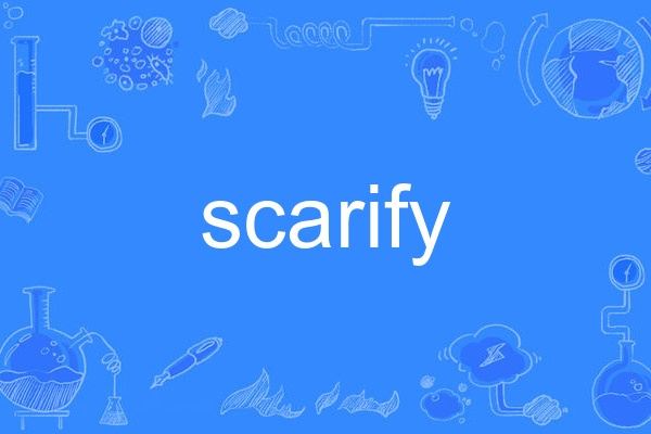 scarify scarify