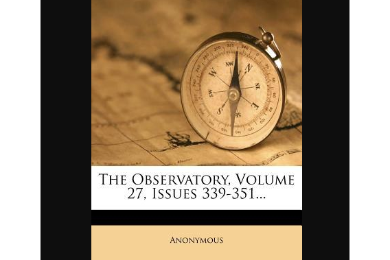 The Observatory, Volume 27, Issues 339-351...