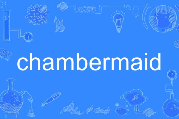 chambermaid chambermaid