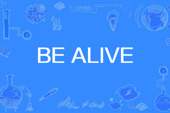 BE ALIVE(《國王理察》中的歌曲) BE ALIVE(《國王理察》中的歌曲)