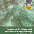 Industrial Ecology and Sustainable Engineering Industrial Ecology and Sustainable Engineering