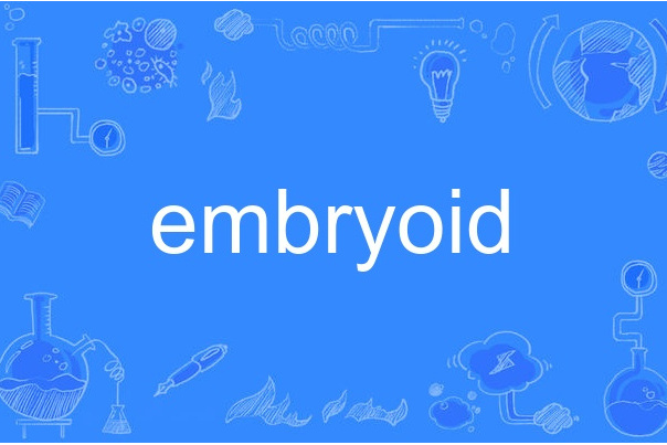 embryoid embryoid