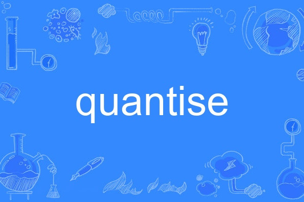 quantise