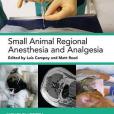 Small Animal Regional Anesthesia and Analgesia Small Animal Regional Anesthesia and Analgesia