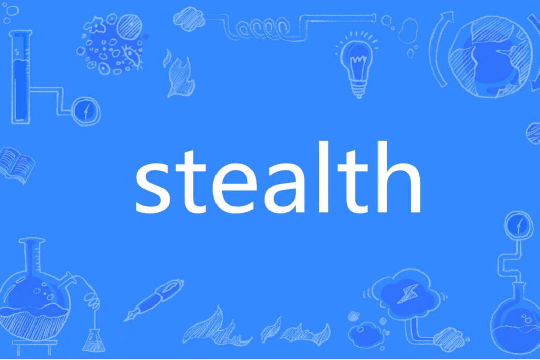 STEALTH(英語單詞) STEALTH(英語單詞)