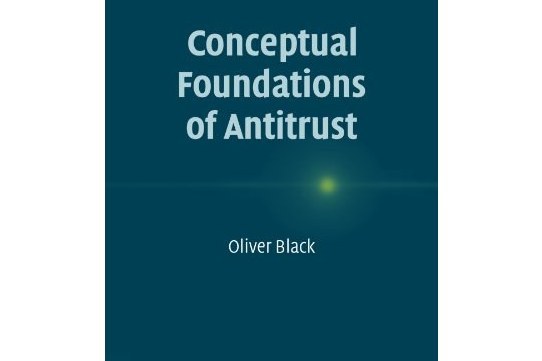 Conceptual Foundations of Antitrust Conceptual Foundations of Antitrust