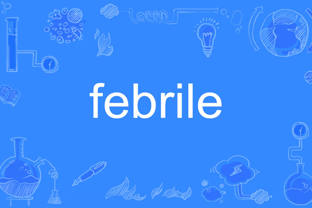 febrile febrile