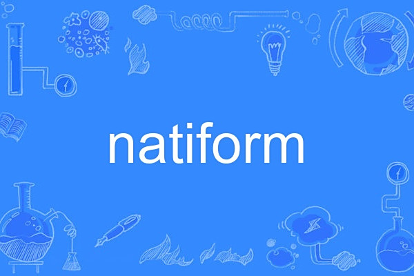 natiform