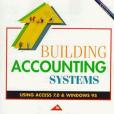 Building Accounting Systems Using Access 7 0 and Windows 95 Building Accounting Systems Using Access 7 0 and Windows 95