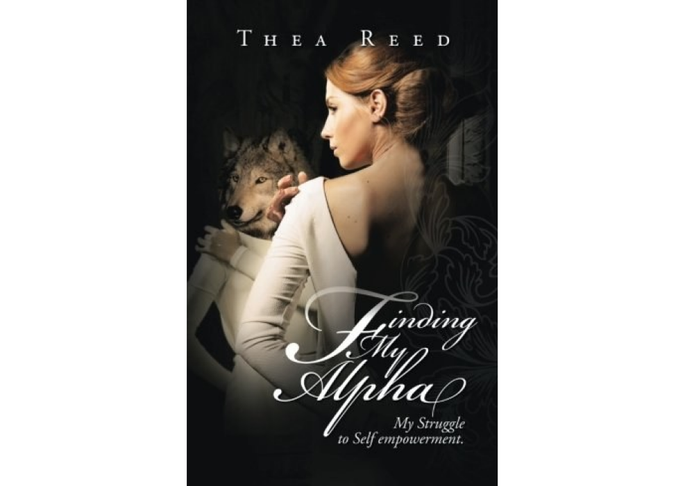 Finding My Alpha: My Struggle to Self Empowerment Finding My Alpha: My Struggle to Self Empowerment
