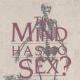 The Mind Has No Sex? The Mind Has No Sex?