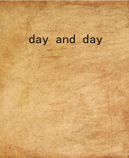 day and day day and day