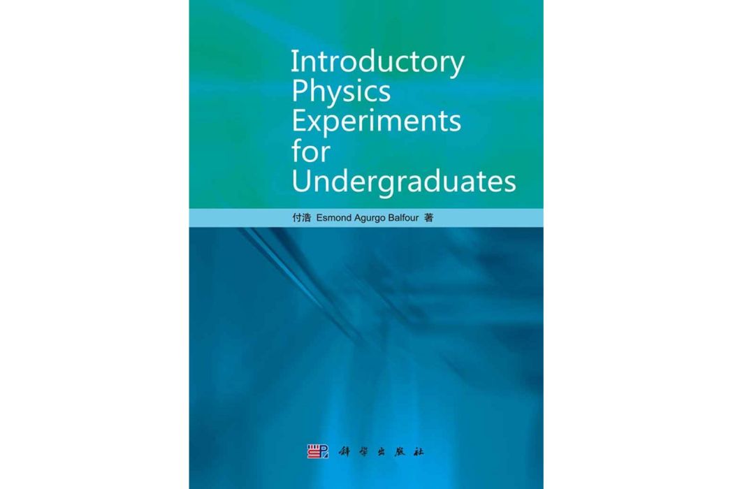 Introductory Physics Experiments for Undergraduates Introductory Physics Experiments for Undergraduates