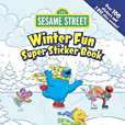 Sesame Street Winter Fun Super Sticker Book Sesame Street Winter Fun Super Sticker Book