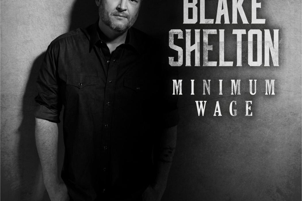 Minimum Wage(布雷克·謝爾頓演唱歌曲) Minimum Wage(布雷克·謝爾頓演唱歌曲)