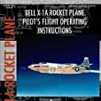 Bell X-1A Rocket Plane Pilot\x27s Flight Operating Instructions Bell X-1A Rocket Plane Pilot\x27s Flight Operating Instructions