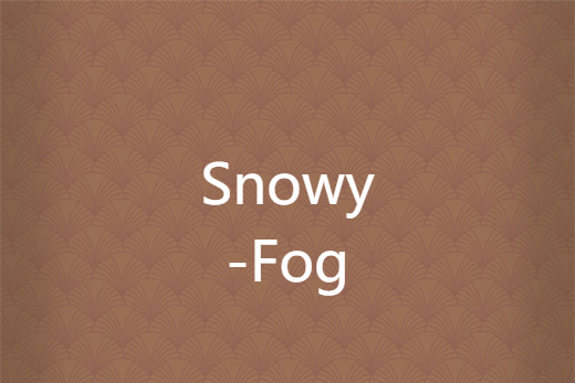 Snowy-Fog Snowy-Fog