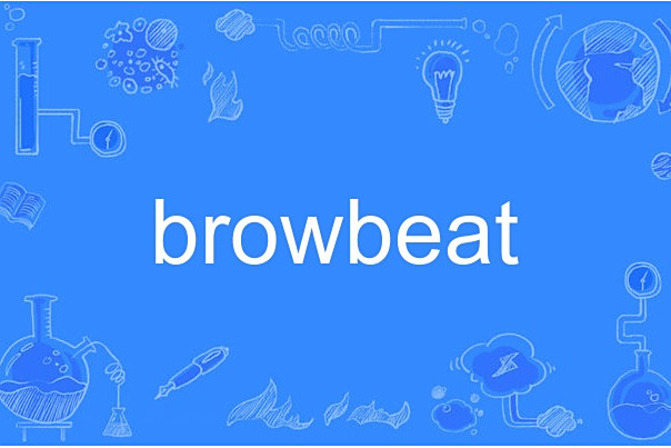 browbeat