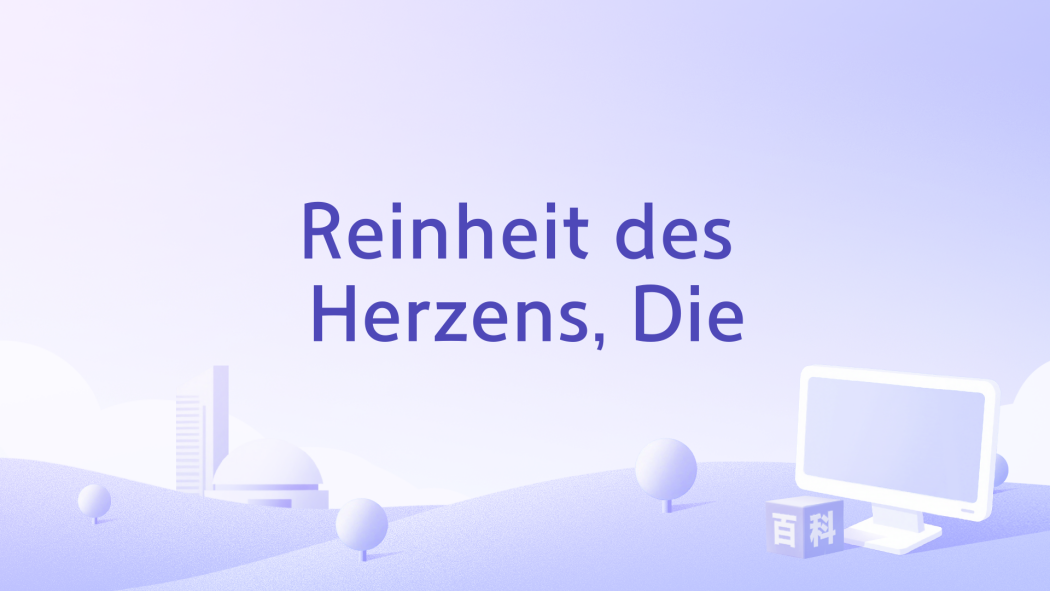 Reinheit des Herzens, Die Reinheit des Herzens, Die