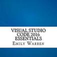 Visual Studio Code 2016 Essentials Visual Studio Code 2016 Essentials