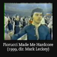 Fiorucci Made Me Hardcore Fiorucci Made Me Hardcore