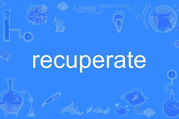 recuperate recuperate