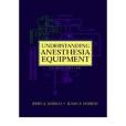 Understanding Anesthesia Equipment(Lippincott Williams & Wilkins出版的圖書) Understanding Anesthesia Equipment(Lippincott Williams & Wilkins出版的圖書)
