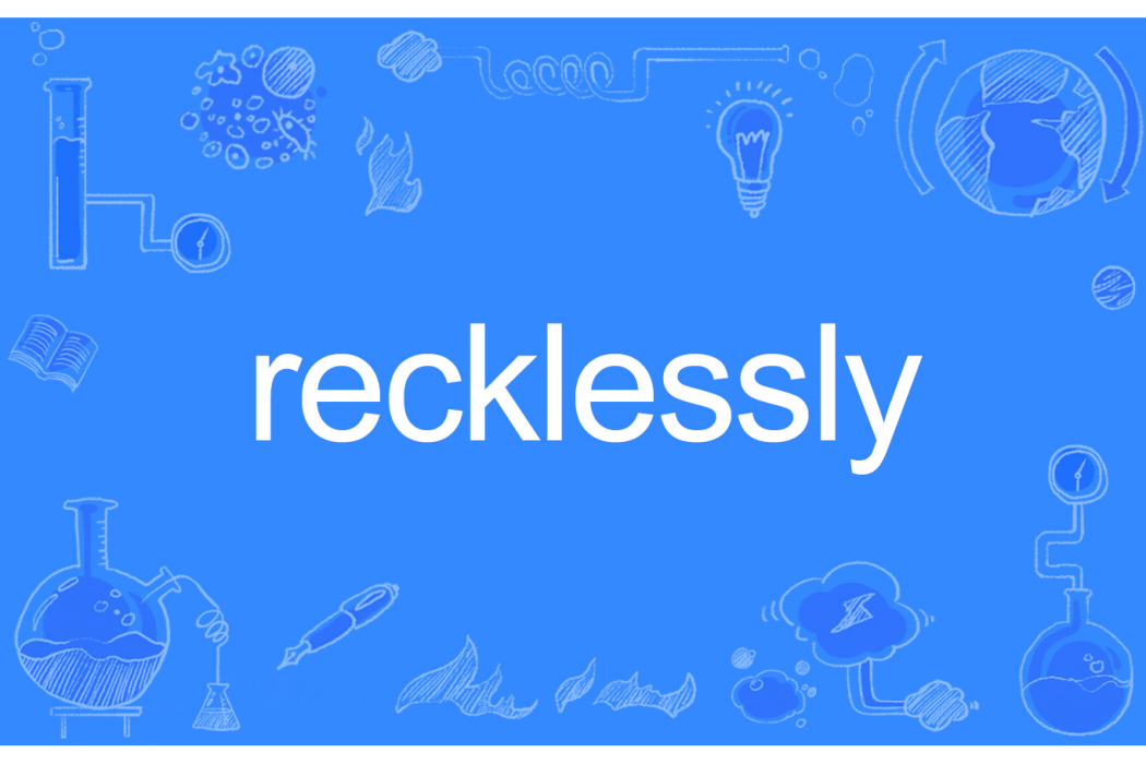 Recklessly Recklessly