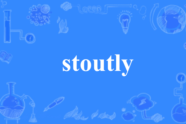 stoutly stoutly