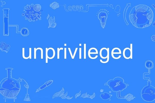 unprivileged unprivileged
