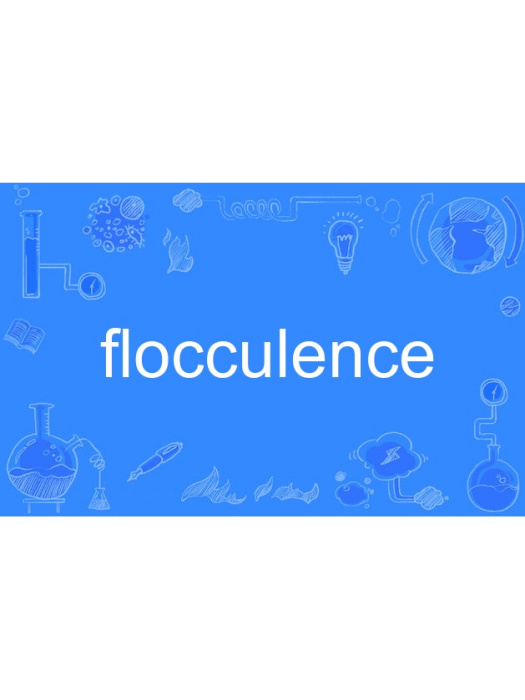 flocculence flocculence