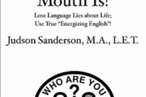 Put Your Mind Where Your Mouth Is! Put Your Mind Where Your Mouth Is!