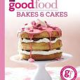 Good Food: Bakes & Cakes Good Food: Bakes & Cakes