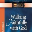 Walking Faithfully with God Walking Faithfully with God
