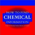 How to Find Chemical Information How to Find Chemical Information