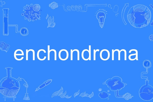 enchondroma