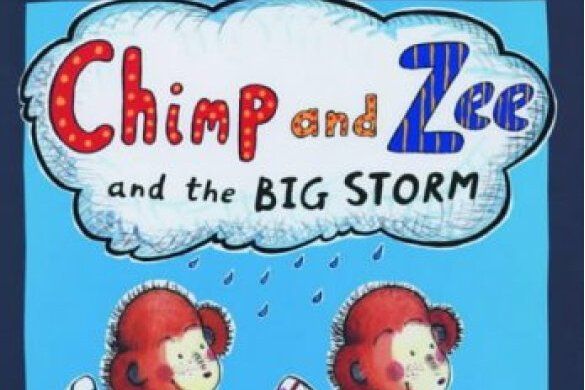 Chimp and Zee and the Big Storm Chimp and Zee and the Big Storm