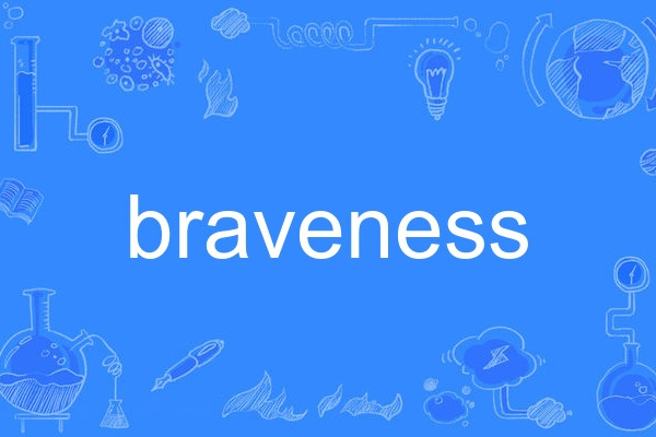 braveness braveness