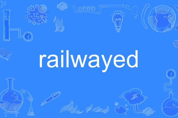 railwayed railwayed