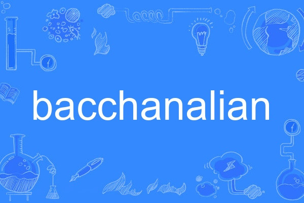 bacchanalian