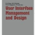 User Interface Management and Design User Interface Management and Design