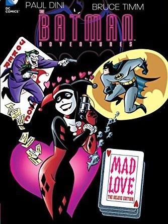 Batman Adventures: Mad Love Deluxe Edition Batman Adventures: Mad Love Deluxe Edition