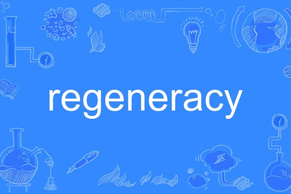 regeneracy regeneracy