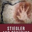 Stiegler and Technics Stiegler and Technics