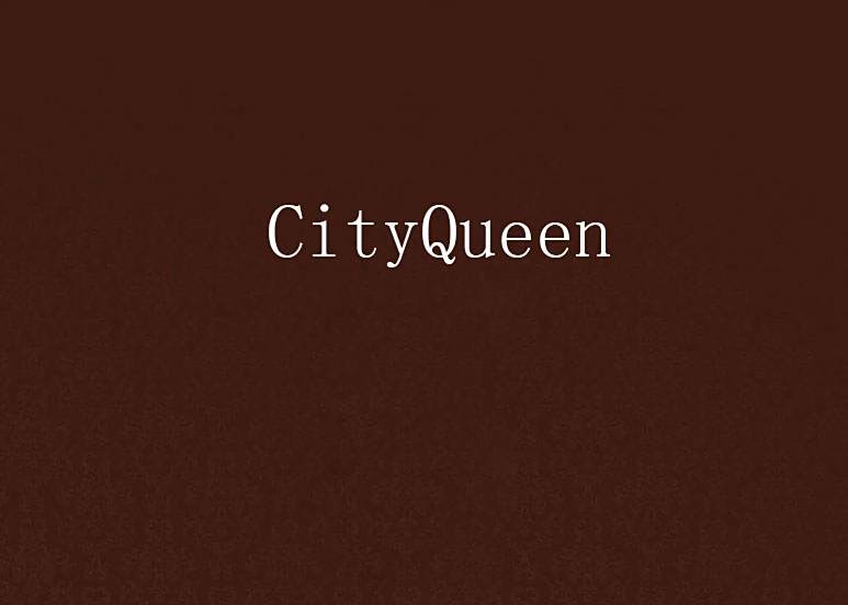 CityQueen CityQueen
