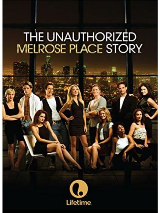 The Unauthorized Melrose Place Story The Unauthorized Melrose Place Story
