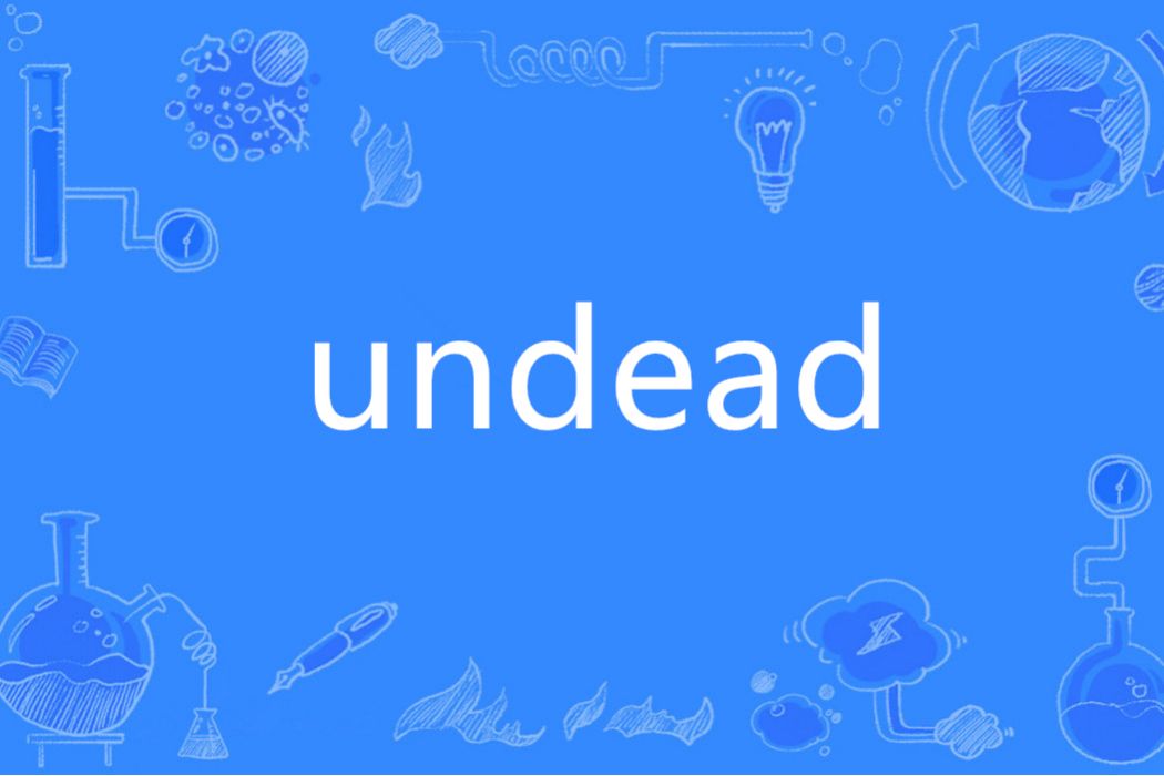 Undead(英語單詞) Undead(英語單詞)